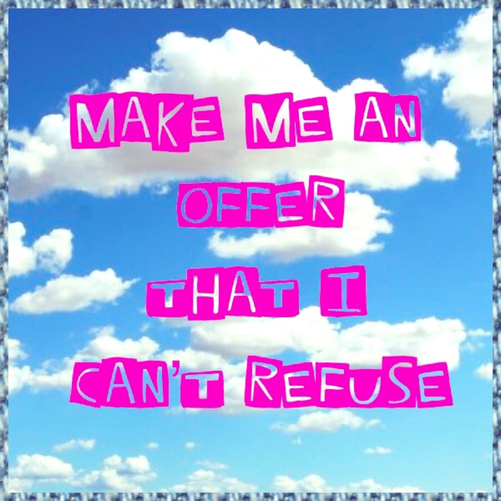 Make me an offer!
